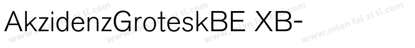 AkzidenzGroteskBE XB字体转换